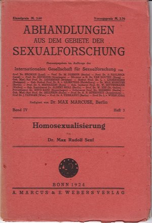 Homosexualisierung - Abhandlungen aus dem Gebiete der Sexualforschung Jahrgang 1924 Band IV Heft 3