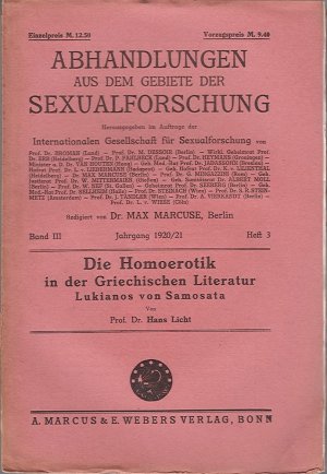 Die Homoerotik in der Griechischen Literatur Lukianos von Samosata - Abhandlungen aus dem Gebiete der Sexualforschung Jahrgang 1920/1921 Band III Heft […]