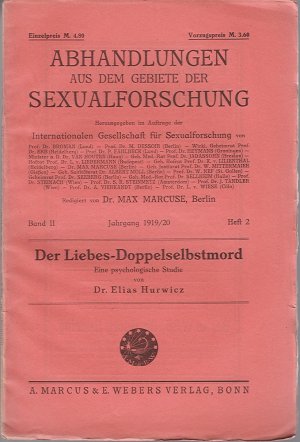 Der Liebes-Doppelselbstmord - Abhandlungen aus dem Gebiete der Sexualforschung Jahrgang 1919/1920 Band II Heft 2