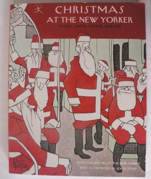 Christmas At The New Yorker: Stories, Poems, Humor, And Art