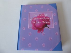 Die schönsten Glückwunschverse für jeden Anlass. Hardcover