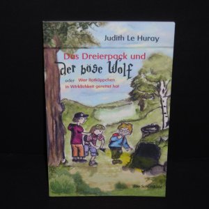 gebrauchtes Buch – Judith LeHuray – Das Dreierpack und der böse Wolf - oder Wer Rotkäppchen in Wirklichkeit gerettet hat