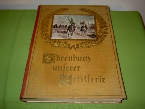 Ehrenbuch unserer Artillerie; Zweiter Band