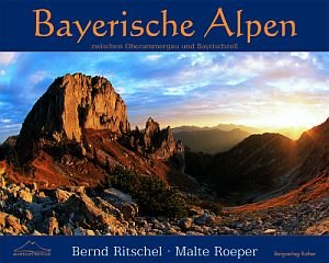 gebrauchtes Buch – Bayerische Alpen - Ritschel – Bayerische Alpen zwischen Oberammergau und Bayrischzell. Fotografiert von Bernd Ritschel - Herausgegeben von Malte Roeper.