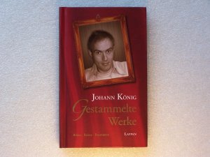 gebrauchtes Buch – Johann König – Gestammelte Werke