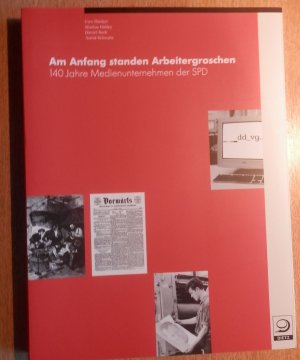 Am Anfang standen Arbeitergroschen