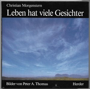 gebrauchtes Buch – Morgenstern, Christian; Bilder von Peter A – Leben hat viele Gesichter