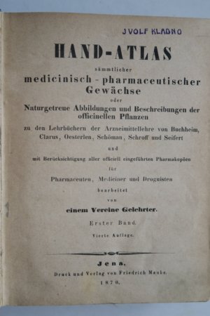 Artus, Willibald , F. W.: Hand-Atlas sämmtlicher medicinisch-pharmaceutischer Gewächse oder Naturgetreue Abbildungen und Beschreibungen der officiellen […]