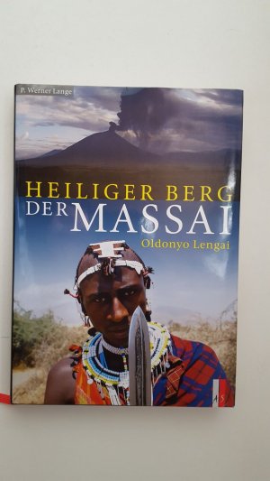 gebrauchtes Buch – Lange, P. Werner – Heiliger Berg der Massai - Oldonyo Lengai