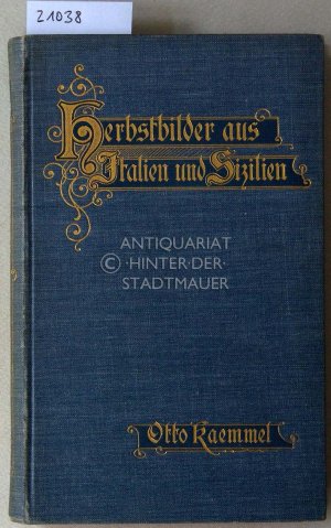 antiquarisches Buch – Otto Kaemmel – Herbstbilder aus Italien und Sizilien.