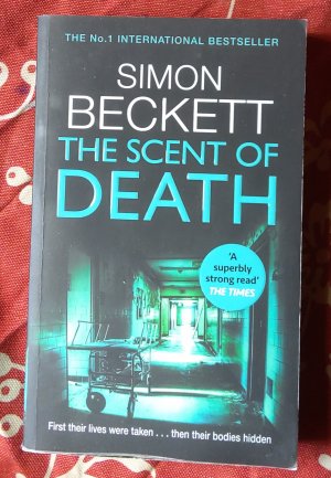 gebrauchtes Buch – Simon Beckett – The Scent of Death: The chillingly atmospheric new David Hunter thriller