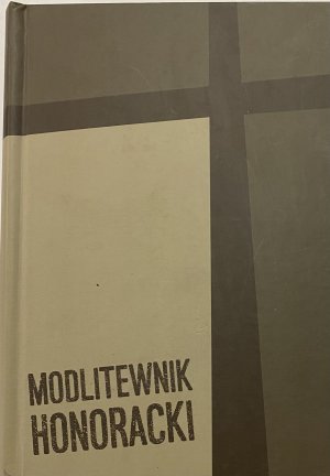 MODLITEWNIK HONORACKI Rok liturgiczny z bl. Honoratem Kozminskim