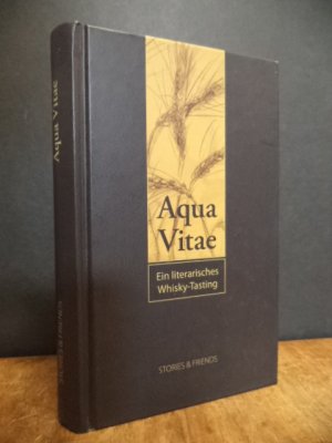 gebrauchtes Buch – Whisky / Angelika Brox und Karen Grol  – Aqua Vitae - Ein literarisches Whisky-Tasting