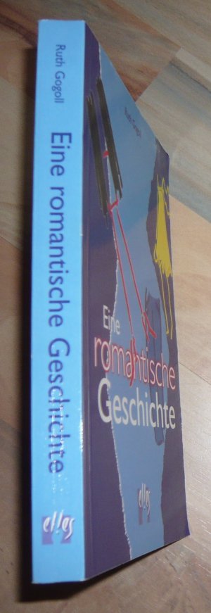 gebrauchtes Buch – Ruth Gogoll – Eine romantische Geschichte