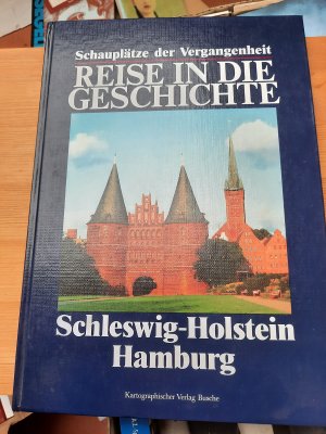 Reise in die Geschichte / Schleswig-Holstein /Hamburg