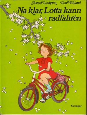 gebrauchtes Buch – Astrid Lindgren – Na klar, Lotta kann radfahren (Rad fahren). Top-Originalausgabe von 1974