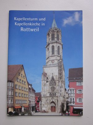 Kapellenturm und Kapellenkirche in Rottweil