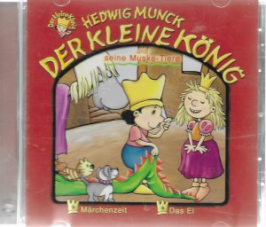 gebrauchtes Hörbuch – Hedwig Munck – Der kleine König und seine Muske-Tiere