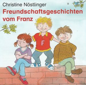 Christine Nöstlinger Freundschaftsgeschichten vom Franz CD