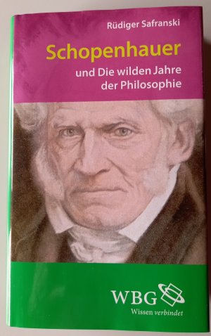 Schopenhauer und die wilden Jahre der Philosophie - Eine Biographie