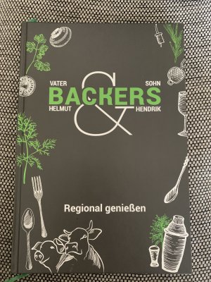 gebrauchtes Buch – Backers, Helmut; Backers – Backers & Backers - Regional genießen