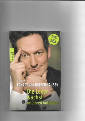 gebrauchtes Buch – Hirschhausen, Eckart von – Die Leber wächst mit ihren Aufgaben - Komisches aus der Medizin.