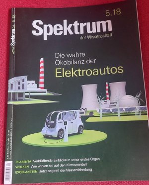 gebrauchtes Buch – Spektrum der Wissenschaft 5.18 Die wahre Ökobilanz der Elektroautos