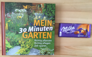 Mein 30 Minuten Garten - Richtig pflanzen, richtig pflegen, Zeit sparen. + 1 Tafel Milka-Schokolade "Caramel".