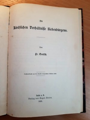 Die kirchlichen Verhältnisse Siebenbürgens [Sonderabdruck aus den Deutsch-evangelischen Blättern 1906]