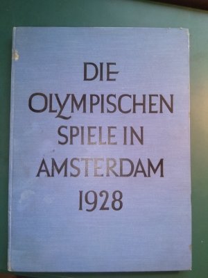 Die Olympischen Spiele in Amsterdam 1928