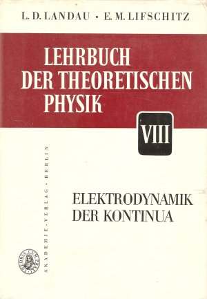 Lehrbuch der theoretischen Physik - Band 8: Elektroynamik der Kontinua