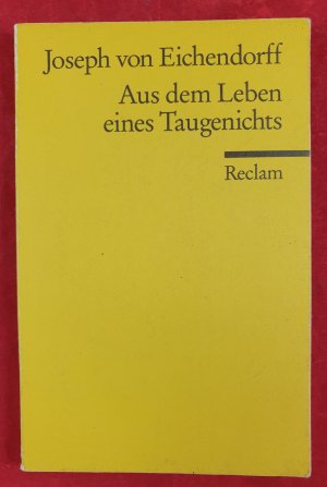 Aus dem Leben eines Taugenichts - Novelle. Textausgabe mit Anmerkungen/Worterklärungen und Nachwort