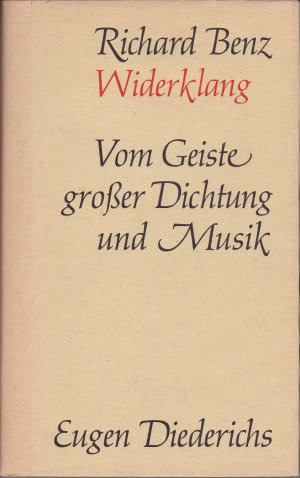 antiquarisches Buch – Richard Benz – Widerklang - Vom Geiste großer Dichtung und Musik