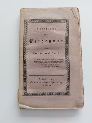 antiquarisches Buch – Carl Friedrich Barth – Anleitung zum Seidenbau