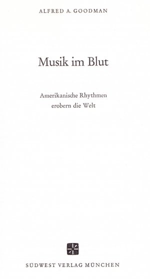 Musik im Blut - Amerikanische Rhythmen erobern die Welt