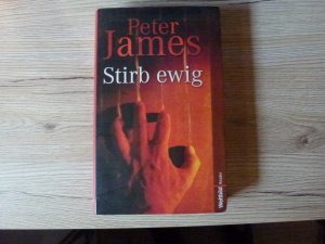 gebrauchtes Buch – Peter James – Stirb ewig.