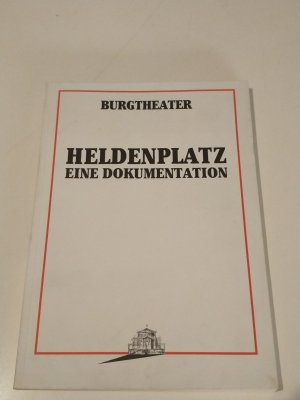 Heldenplatz. Eine Dokumentation.