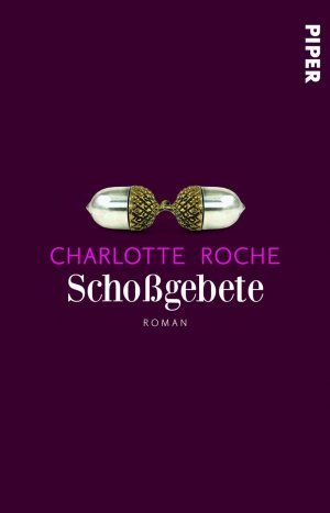 gebrauchtes Buch – Charlotte Roche – Schoßgebete