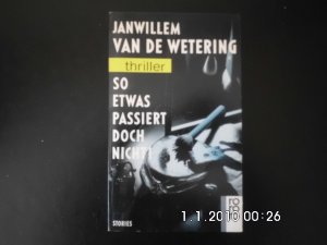 gebrauchtes Buch – Wetering, Janwillem van de – So etwas passiert doch nicht!