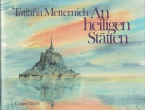 gebrauchtes Buch – Tatiana Metternich – An heiligen Stätten