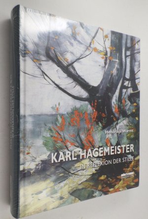 Karl Hagemeister - In Reflexion der Stille - Monographie und Werkverzeichnis der Gemälde