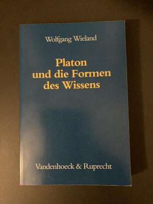 Platon und die Formen des Wissens (2., durchges., um einen Anh. u. ein Nachw. erw. Aufl.)