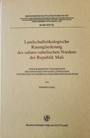 Landschaftsökologische Raumgliederung des saharo-sahelischen Nordens der Republik Mali - Möglichkeiten und Grenzen des Einsatzes von Satellitendaten zur […]