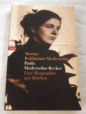 gebrauchtes Buch – Marina Bohlmann-Modersohn – Paula Modersohn-Becker - Eine Biographie mit Briefen