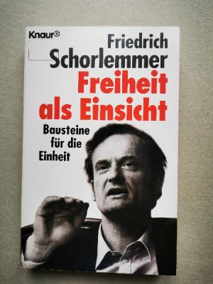 Freiheit als Einsicht : Bausteine für die Einheit SIGNIERTES EXEMPLAR vom 21.10.1993