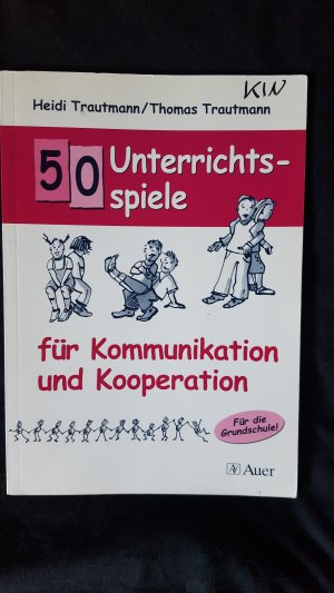 gebrauchtes Buch – Trautmann, Heidi; Trautmann – 50 Unterrichtsspiele für Kommunikation und Kooperation - Für die Grundschule! (1. bis 4. Klasse)