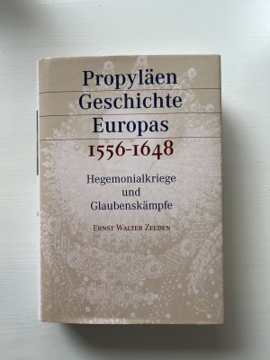 Propyläen Geschichte Europas / Hegemonialkriege und Glaubenskämpfe