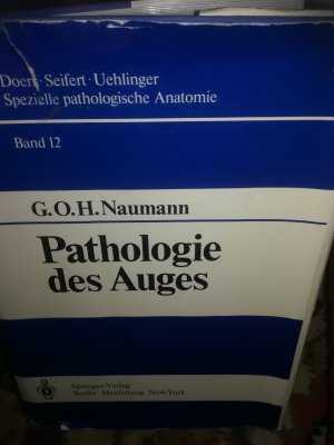 Spezielle pathologische Anatomie, ein Lehr- und Nachschlagewerk Band 12, Pathologie des Auges