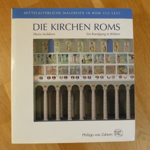 Die Kirchen Roms - Ein Rundgang in Bildern. Mittelalterliche Malereien in Rom 312-1431