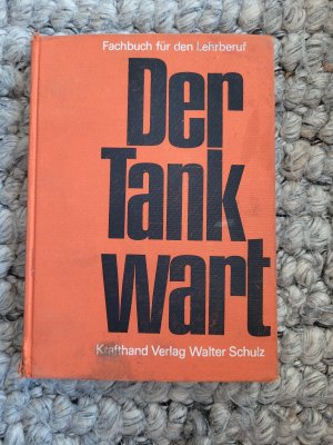 Der Tankwart - Fachbuch für den Lehrberuf Tankwart.